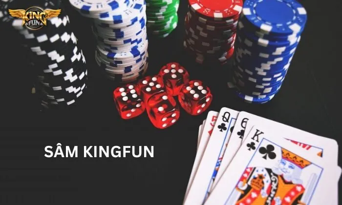 Sâm Kingfun Chơi đánh bài Sâm tại Kingfun có giá trị giải thưởng cao